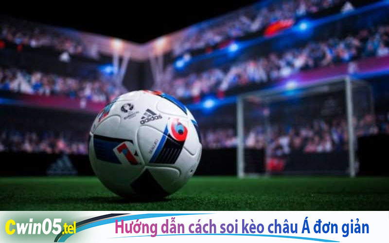 Hướng dẫn chi tiết cách soi kèo Châu Á đơn giản